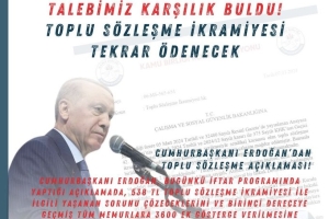 TOPLU SÖZLEŞEME İKRAMİYESİ TEKRAR ÖDENECEK 