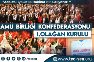 KAMU BİRLİĞİ KONFEDERASYONU 1. OLAĞAN GENEL KURULU GERÇEKLEŞTİRİLDİ