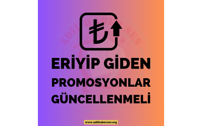 Eriyip Giden Promosyonlar Güncellenmeli!