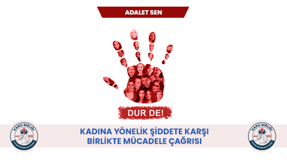 GENEL BAŞKANIMIZIN KADINA YÖNELİK ŞİDDETE KARŞI BİRLİKTE MÜCADELE ÇAĞRISI