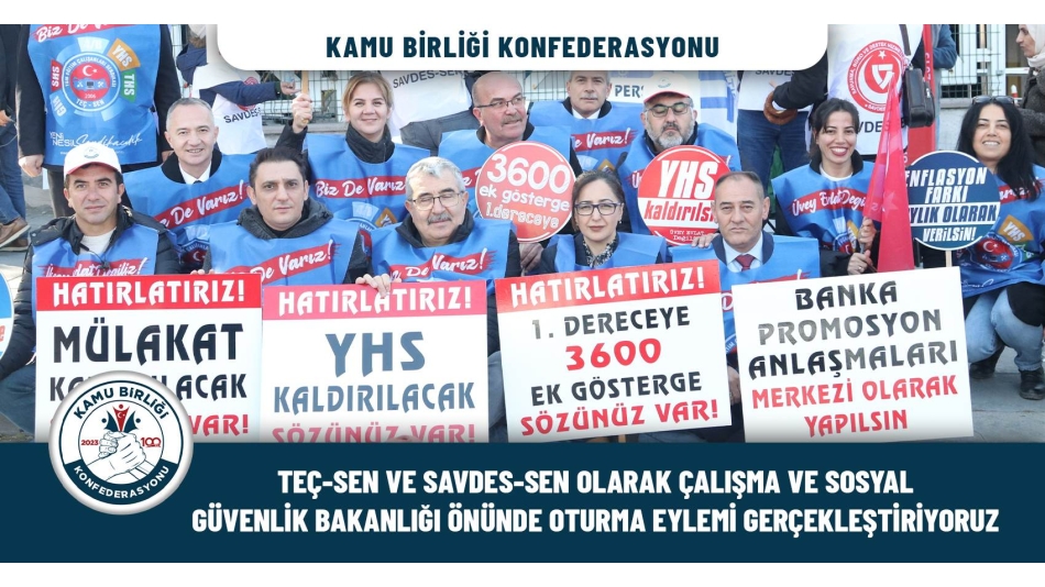 TEÇ-SEN ve SAVDES-SEN Olarak Çalışma ve Sosyal Güvenlik Bakanlığı Önünde Oturma Eylemi Gerçekleştiriyoruz