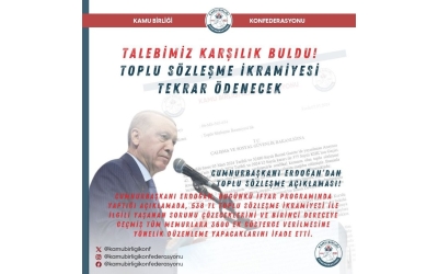 TOPLU SÖZLEŞEME İKRAMİYESİ TEKRAR ÖDENECEK 