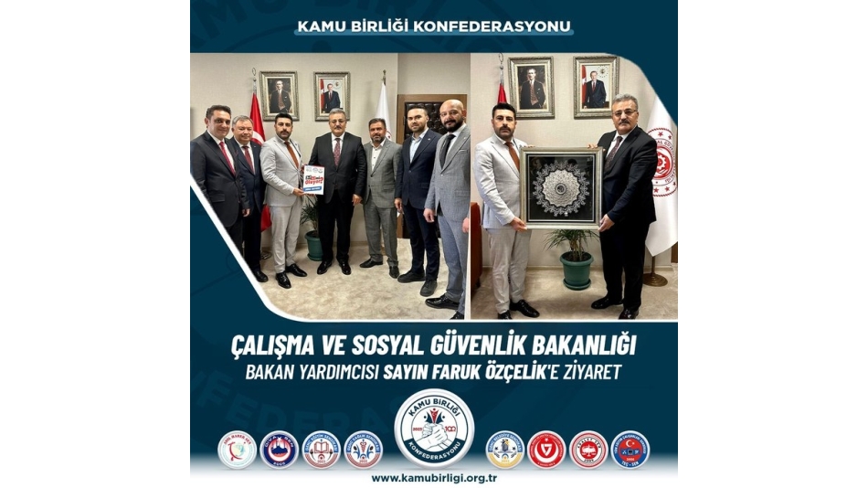 Çalışma ve Sosyal Güvenlik Bakanlığı Bakan Yardımcısına Ziyaret!