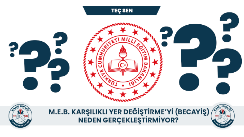 M.E.B. Karşılıklı Yer Değiştirme'yi (BECAYİŞ) Neden Gerçekleştirmiyor? 